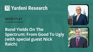 Bond Yields On The Spectrum: From Good To Ugly (with special guest Nick Raich)