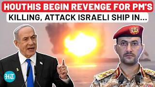 Houthis Begin Revenge For PM's Killing? Attack On Israeli-Owned Ship Near Saudi Arabian Port City
