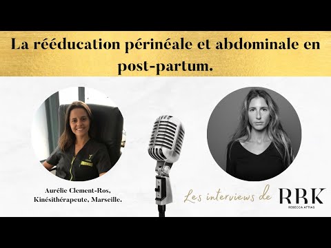 La rééducation périnéale et abdominale en post-partum. Rdv avec Aurélie, kinésithérapeute.