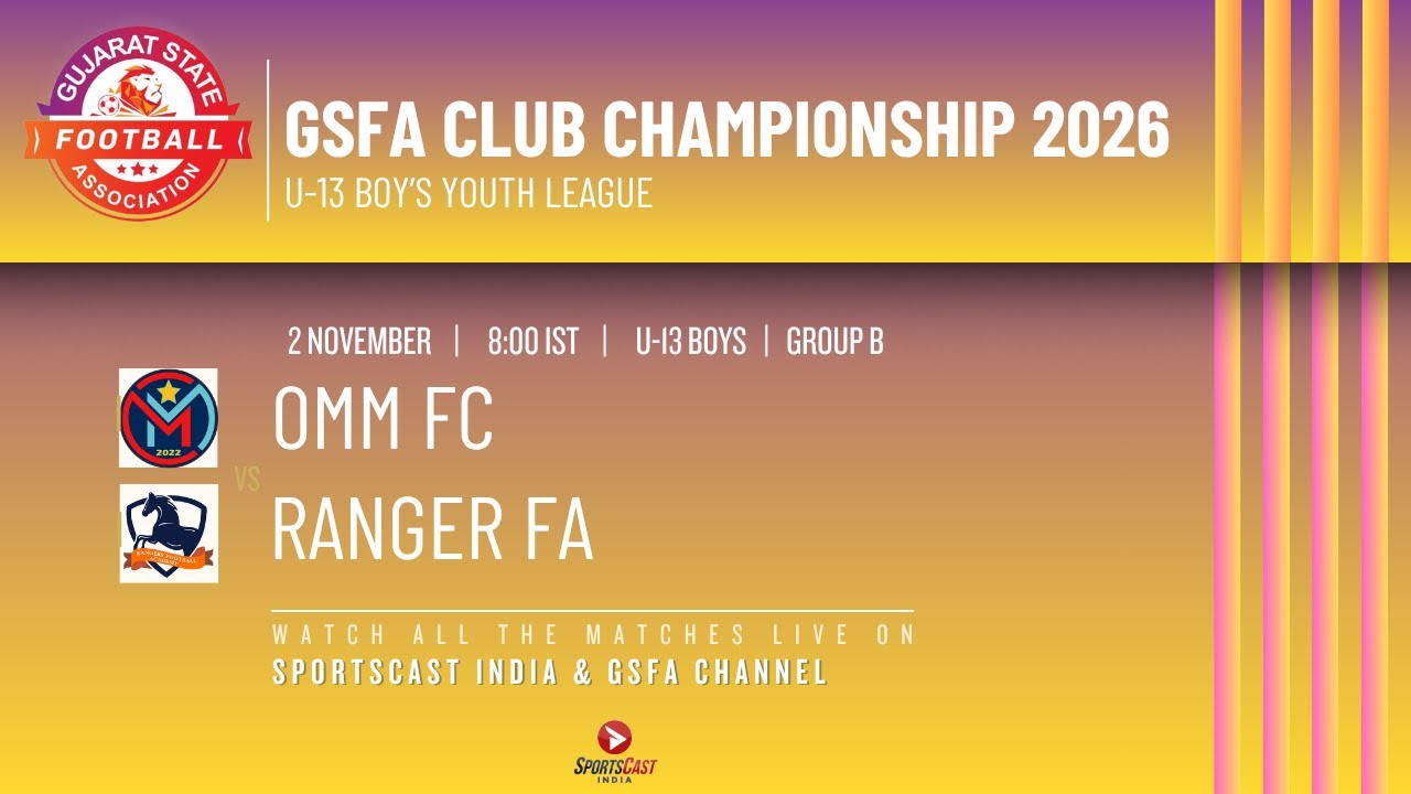 GSFA CLUB CHAMPIONSHIP 2026  | OMM  FC VS RANGER FA | U-13 BOY’S YOUTH LEAGUE