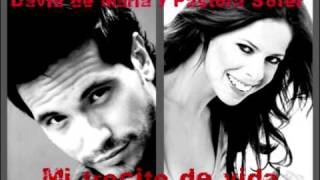 David de María y Pastora Soler - Mi trocito de vida