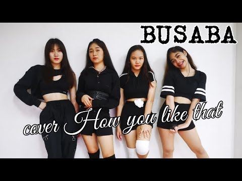 BLACKPINK -​ How You Like That | BUSABA​ #BLACKPINK​ #블랙핑크 #howyoulikethat #HYLT_Dancecovercontest