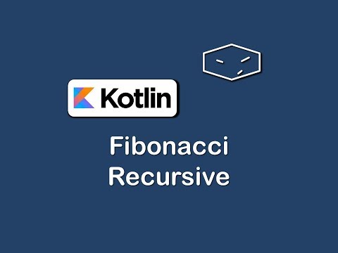 fibonacci recursive in kotlin