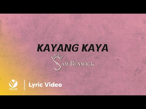 Sam Benwick - Kayang Kaya (Official Lyric Video)