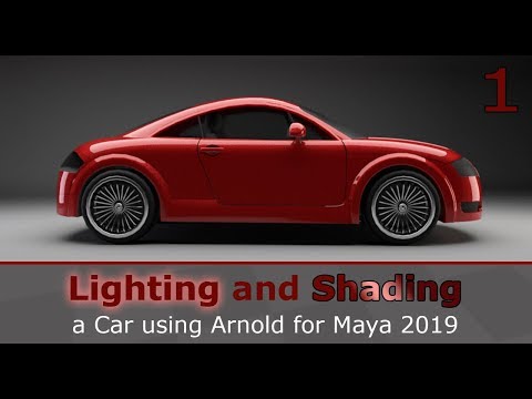 Lighting and Shading a Car in Arnold for Maya 2019 (1/2)