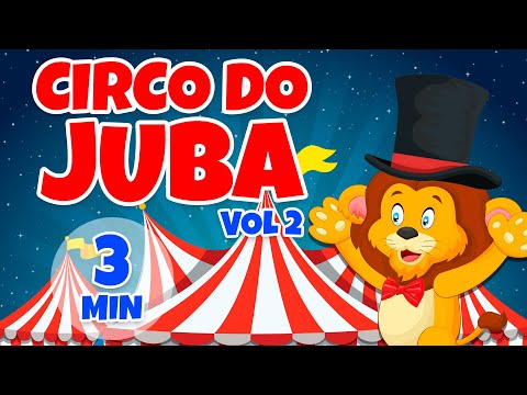 Circo do Juba vol 2 - Giramille 3 min | Desenho Animado Musical