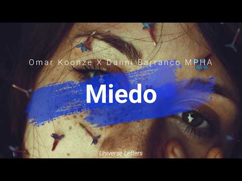 Omar Koonze X Dani Barranco MPHA - Miedo. | Letra. |