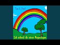 Ich schenk dir einen Regenbogen (Das Regenbogenlied)