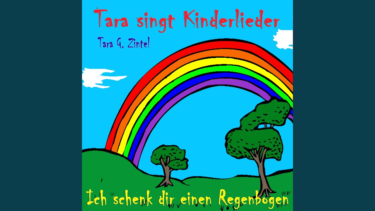 Ich schenk dir einen Regenbogen (Das Regenbogenlied)