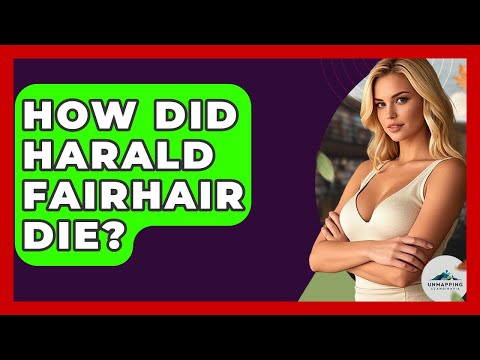 How Did Harald Fairhair Die? - Unmapping Scandinavia