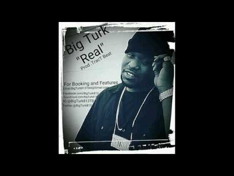 Big Turk "Real" Prod by TracT Beat Boyy