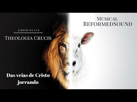 Das Veias De Cristo Jorrando - Reformed Sound