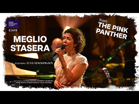 MEGLIO STASERA [from THE PINK PANTHER] - Tuva Semmingsen (Live)