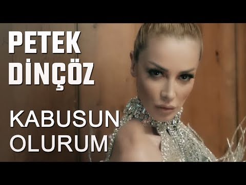 Petek Dinçöz - Kabusun Olurum  (Official Video)