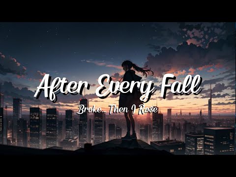 AFTER EVERY FALL 💔 | The Most Powerful Song About Rising From Pain (Must Hear!)