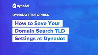 How to Save Your Domain Search TLD Settings at Dynadot