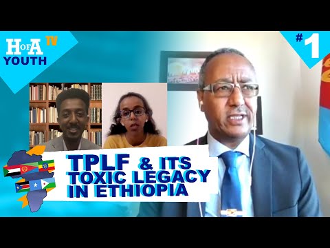 HoA TV youth - TPLF & Its Toxic Legacy in Ethiopia: 1975-1982 (Part 1)