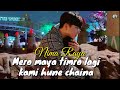 Mero maya timro lagi kami hunae chaina (Najar ma Najar ) - Nima Raya (lyrics) | it's me kesha
