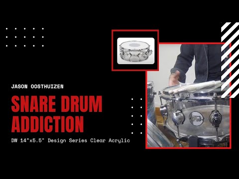 Jason Oosthuizen's Snare Drum Addiction - Prt 22 - DW 14''x 5.5'' Design Series Clear Acrylic Snare