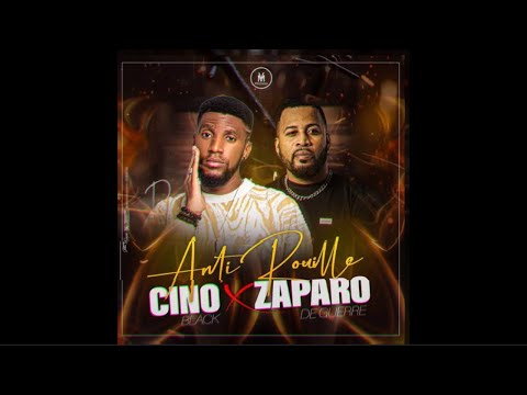 CINO BLACK Feat ZAPARO DE GUERRE - ANTI ROUILLE #AUDIO 🔊