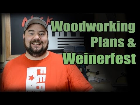 Woodworking Plans & Weinerfest (FT32)
