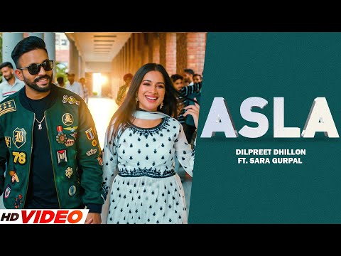 Dilpreet Dhillon | Asla | ft Gurlej Akhtar, Sara Gurpal | Desi Crew | Latest Punjabi Songs 2023