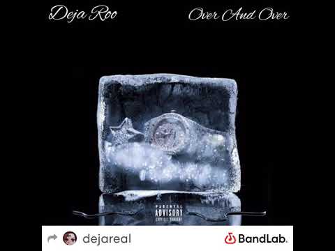 Deja Roo - “Over And Over” (Prod. Bayden Records)