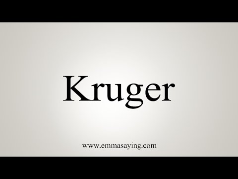 How To Say Kruger
