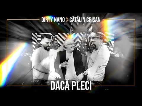Dirty Nano ❌ Catalin Crisan - Daca Pleci | REMIX