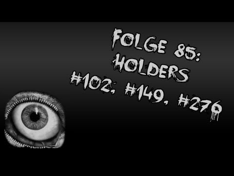 Let's Creep: Folge 85 - Holders #102, #149, #276 [Ü] [German]