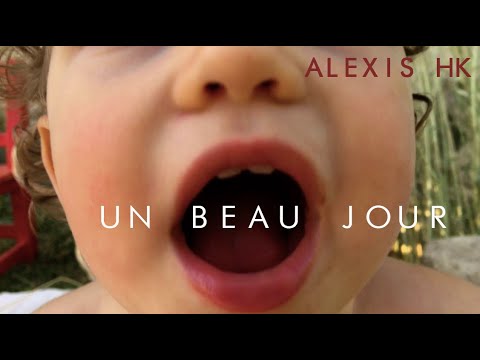 Alexis HK - Un beau jour (Clip Officiel)