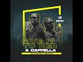 Tanto Metro Devonte Give It To Her DJ Pino The Funky Filipino DIY A Cappella