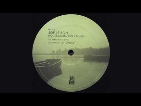Joe Le Bon - Why Dogs Sing