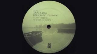 Joe Le Bon - Why Dogs Sing