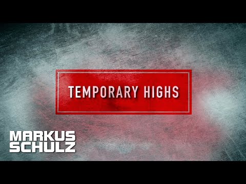 Markus Schulz & Lovlee - Temporary Highs