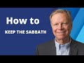 How To Keep The Sabbath Pastor Mark Finley