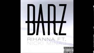 Rihanna ft Nicki Minaj - Barz