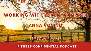 Working With What You Have - Episode 2679