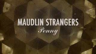 Maudlin Strangers - 