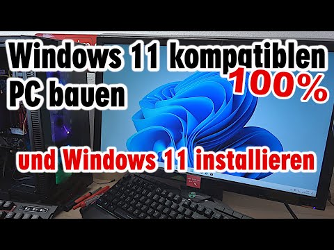 Windows 11 kompatiblen PC bauen - ganz leicht - und Windows 11 installieren Video