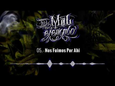 05.- Nos Fuimos Por Ahi - Santa Grifa (El Mal Ejemplo VOL.3)