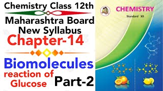 part-2 ch-14 Biomolecules chemistry class 12 science preparation and Reactions of glucose | NIE