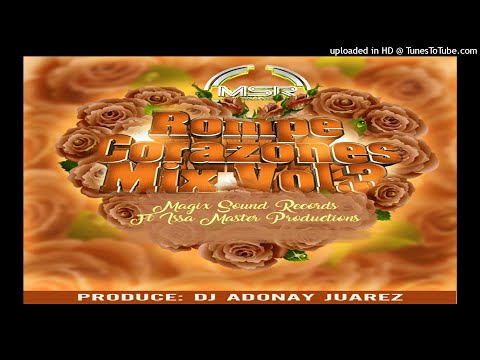 Rompe Corazones Mix  Parte 3-Dj Adonay juarez