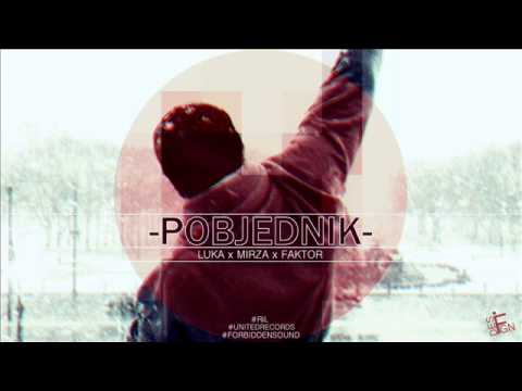 Luka x Mirza x Faktor - POBJEDNIK (2014)