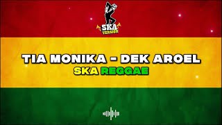Download lagu Tia Monica - Dek Aroel ( Versi Ska Reggae ) mp3 Download lagu Tia Monica - Dek Aroel ( Versi Ska Reggae ) mp3