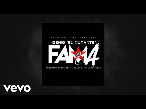 Genio El Mutante - Fama (AUDIO)