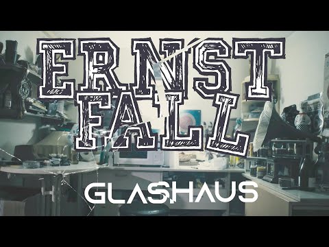 ErnstFall - Glashaus (Offizielles Video)