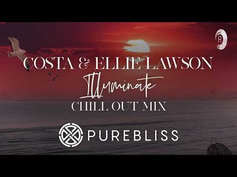 SUNDAY CHILL PICK: Costa & Ellie Lawson - Illuminate (Chill Out Mix) (Taken from BEHIND THE HORIZON)