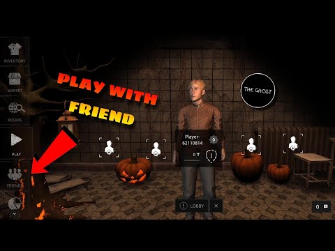 How to play with friend in The Ghost  Multiplayer Horror