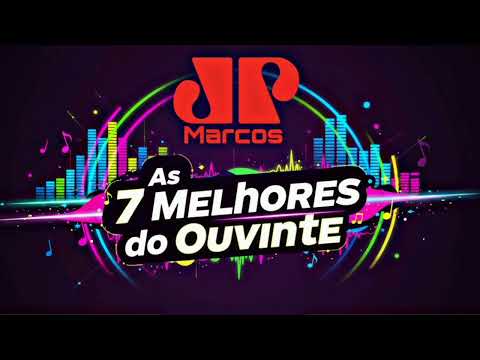 AS 7 MELHORES DO OUVINTE JOVEM PAN EDIÇÃO 19